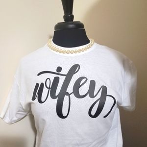 Wifey t shirt
